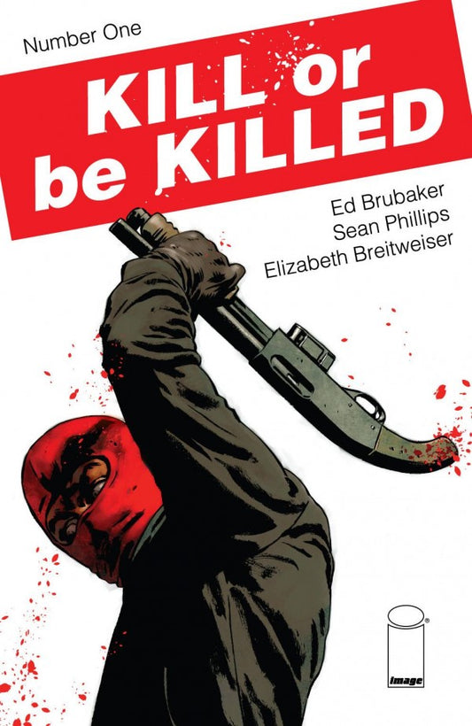 Kill Or Be Killed #1 (2016) - 2nd Printing